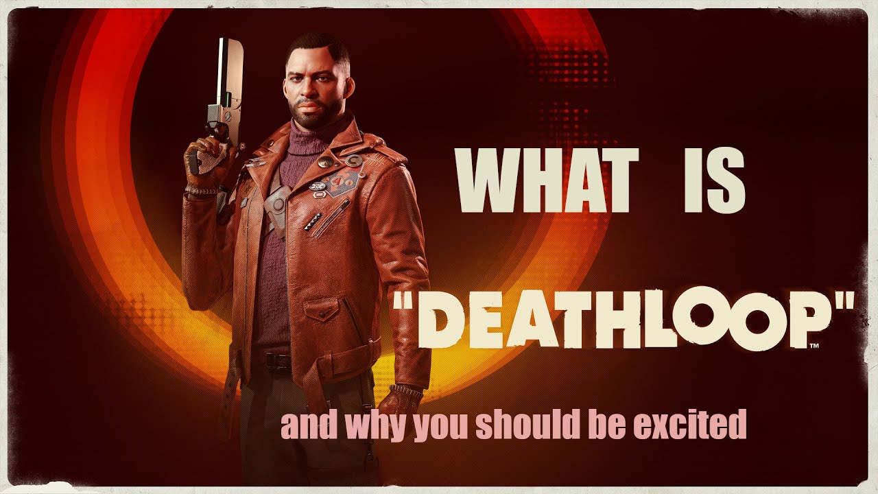 Everything You Need to Know About Deathloop