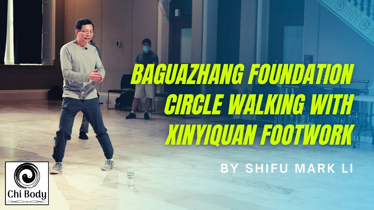 Baguazhang Circle Walking with Xinyiquan Footwork YouTube