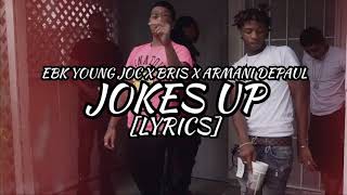 EBK Young Joc x Bris x Armani DePaul - Jokes Up (Lyrics)