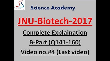 Complete Solution of JNU-Biotech 2017 Video no.#4 (Q141-160)-Last video