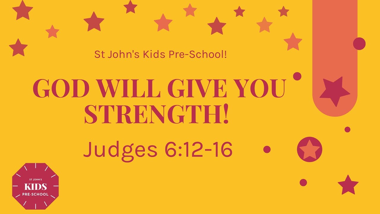 God will give you Strength! / St John's Kids Pre-School / 7 June 2020 ...