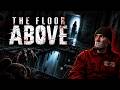 PLUS JE MONTE, PLUS JE DESCENDS EN ENFER 😱 | THE FLOOR ABOVE