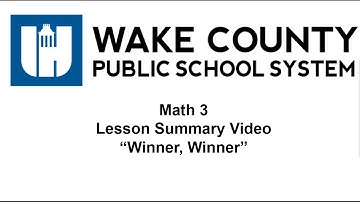 Math 3 Unit 4 Lesson 1 Winner, Winner Summary Video