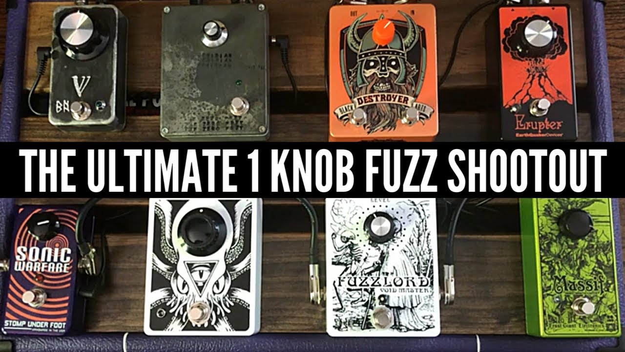 The Ultimate One Knob Fuzz Shootout