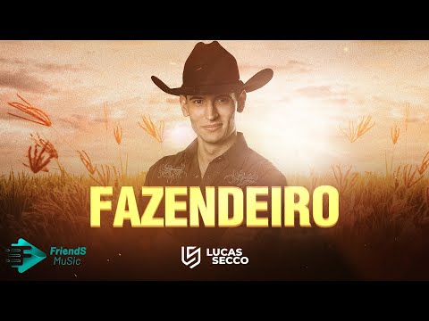 Lucas Secco - Fazendeiro - (Sertanejo | Bruto 2021)