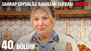 Sahrap Soysal Ile Ramazan Sofrası 40 Bölüm