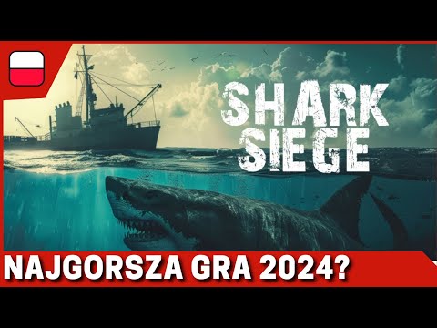 Shark Siege PL - Kandydat Na Najgorszą Grę 2024