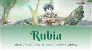 喵☆酱 /Miāo Jiàng(Venti/Durandal CN VA) - Rubia || Lyrics