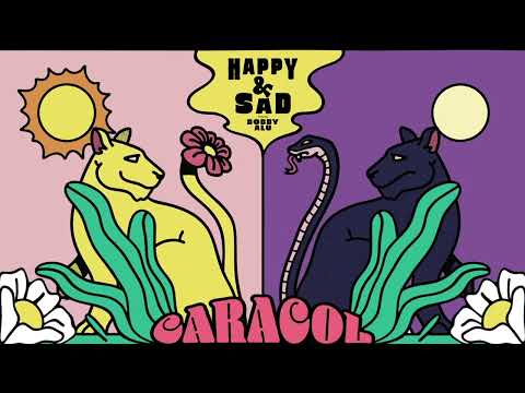 Caracol - Happy & Sad feat. Bobby Alu (Lyric Video)