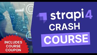 Strapi crash course: build a full application with Strapi 4