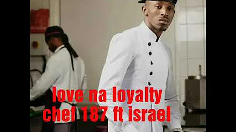 Chef 187 ft Israel- Love Na Loyalty (Official Audio) Zed Gone Viral 🇿🇲