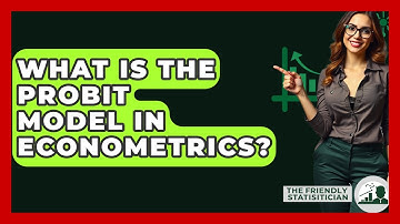 What Is The Probit Model In Econometrics? - The Friendly Statistician