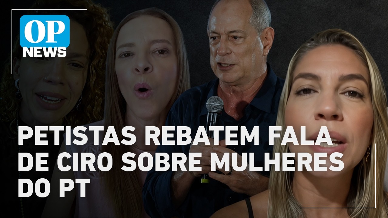 Petistas reagem após Ciro Gomes chamar feminismo do PT de "vazio" e tachá-las de agressiva