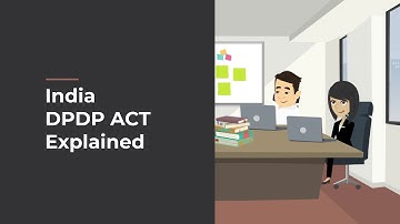 What is India Digital Personal Data Privacy Law? India DPDP Act Explained