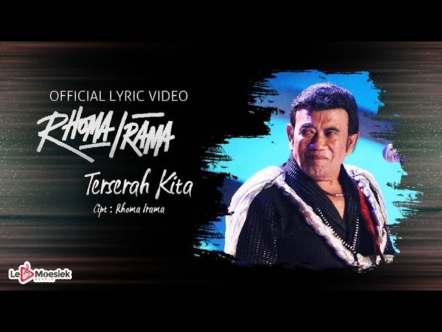 Rhoma Irama - Terserah Kita (Official Lyric Video) class=