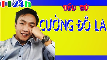Cường Đô la-Tiểu sử, sự nghiệp của chàng Đại gia Phố núi
