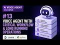AI Voice Agent Course | #13 Interruption Handling & Long-Running Operations