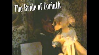 The Bride of Corinth - YouTube