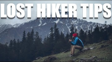 Lost Hiker Survival Tips