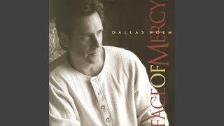 Watch Dallas Holm Face Of Mercy video