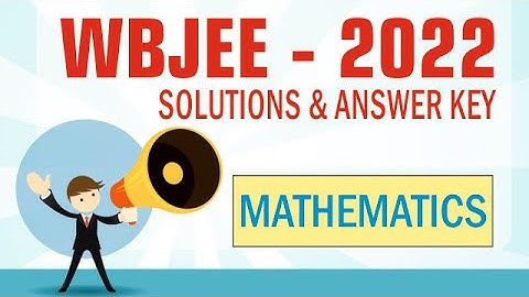 WBJEE 2022 Answer key Maths| WBJEE 2022 Maths solutions(Q1-25) | WBJEE 2022 Question paper