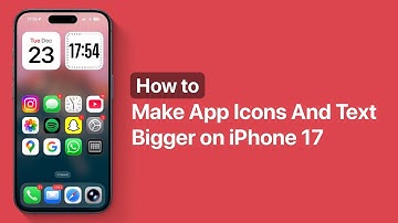How to Make App Icons And Text Bigger on iPhone 17