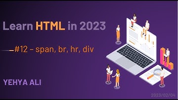 Learn HTML in 2023 #12 | span, br, hr, div