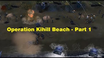 General Zero Hour Custom Mission - Operation Kihill Beach Part 1