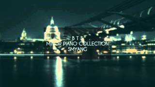 Video thumbnail of "BTS (방탄소년단) - Minor Piano Album Collection"