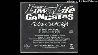 Low Life Gangstas - G's Come Out At Night (Soopafly Remix Instrumental)