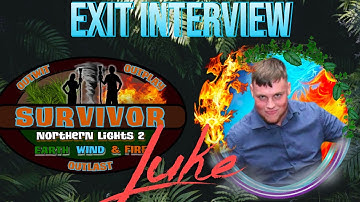 Luke Exit Interview - Survivor: Earth, Wind, & Fire