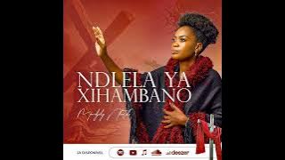 “NDLELA YA XIHAMBANO” -Mandjely Nhatelo