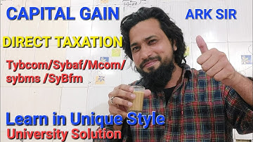 Basic INCOME FROM CAPITAL GAIN COMPUTATION  TOTAL INCOME DEDUCTIONS DIRECT TAX #abdulsir Tybcom sem5