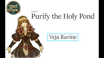 Tree of Savior - Purify the Holy Pond [Quest]