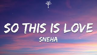 Video thumbnail of "Sneha – So This Is Love (Lyrics)"