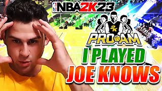 #1 PRO-AM PG IN NBA 2K23 PLAYS VS JOE KNOWS IN NBA 2K23 COMP PROAM GAME! NBA2K23 COMP PROAM GAMEPLAY