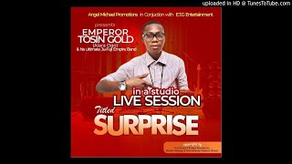 Surprise studio Session #Emperor Tosin Gold