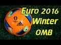 Adidas Euro 2016 "Beau Jeu" Winterball Official Match Ball - Review