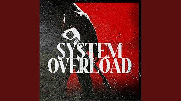 System Overload