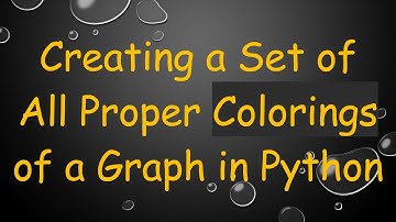 Creating a Set of All Proper Colorings of a Graph in Python