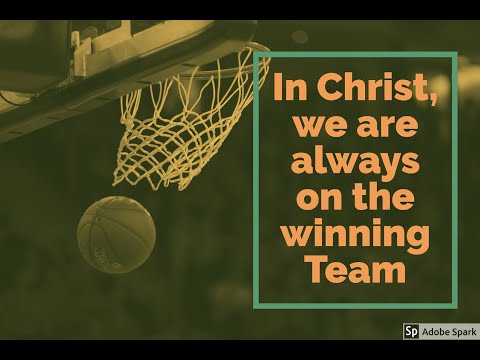 "In Christ, we are always on the winning Team" Sermon by Pastor Clint Kirby | July 5, 2020