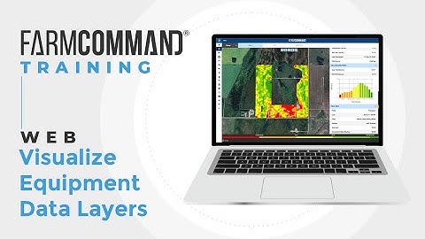 Visualize Equipment Data Layers in FarmCommand Web