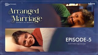 Arranged Marriage | Episode 5 | Telugu Webseries 2022 | Sainma Creations | South Indian Logic