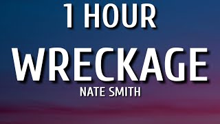 Nate Smith - Wreckage (1 HOUR/Lyrics)