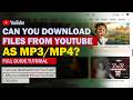 CAN YOU DOWNLOAD FILES FROM YOUTUBE AS MP3 OR MP4 STEP BY STEP TUTORIAL DOWNLOAD FROM YOUTUBE 2026