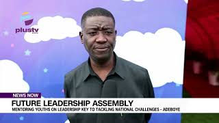 Future Leadership Assembly Mentoring Youths On Leadership Key To Tackling Nat'l Challenges-Adeboye