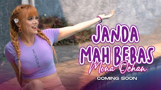 Mona Ochan - Janda Mah Bebas (Coming Soon)