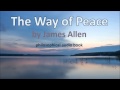 The Way of Peace by James Allen (Self-Improvement and Philosophical Audio Book in English)