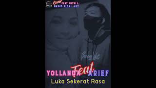 ARIEF Feat YOLLANDA - LUKA SEKERAT RASA (COVER) PASID RIZAL ART Feat PUTRI L