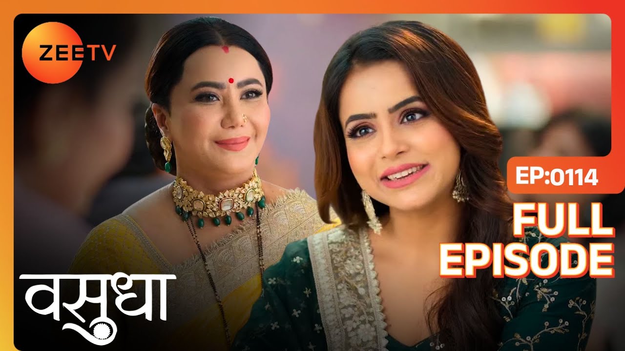 Karishma ने Chandrika से करवाया hotel का inaugration | Vasudha | Full Ep. 114 | ZEE TV
